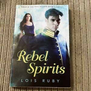 Rebel Spirits by Lois Ruby Book
